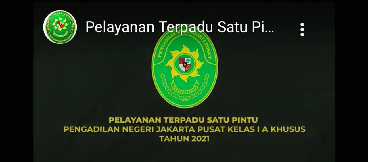 VIDEO PROFIL PTSP PENGADILAN NEGERI JAKARTA PUSAT 2021