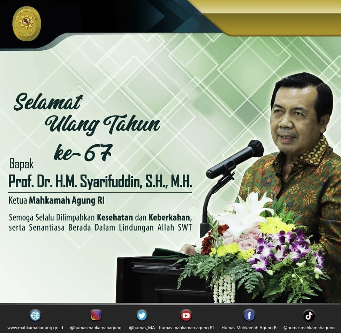 SELAMAT ULANG TAHUN KE-67 KETUA MAHKAMAH AGUNG RI