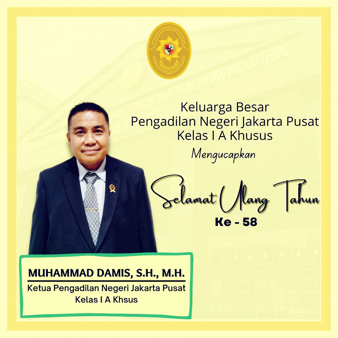 SELAMAT ULANGTAHUN ke-58 Bapak MUHAMMAD DAMIS, SH.,MH.