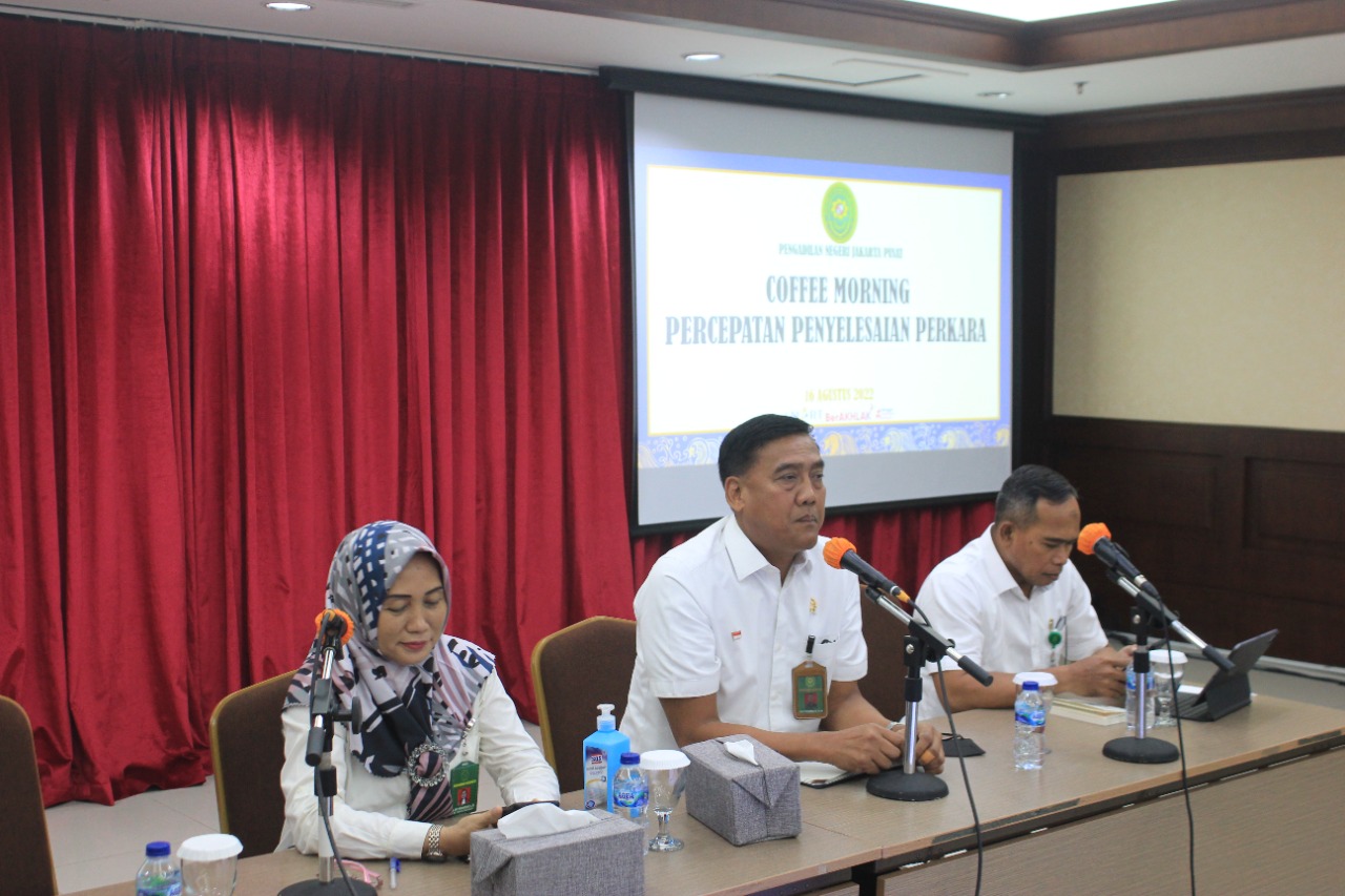 COFFEE MORNING-PERCEPATAN PENYELESAIAN PERKARA PADA PENGADILAN NEGERI JAKARTA PUSAT KELAS IA KHUSUS