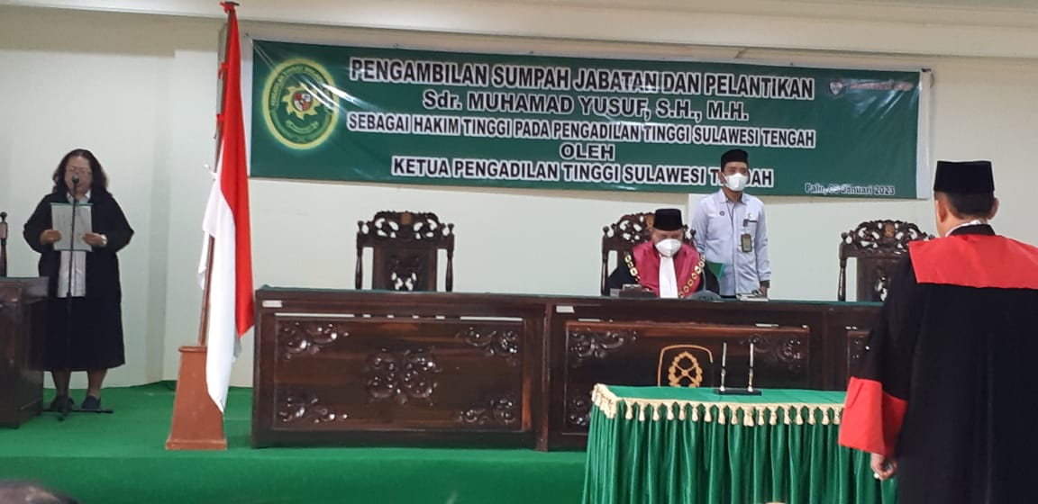 PELANTIKAN Bapak MUHAMAD YUSUF, S.H., M.H. sebagai HAKIM TINGGI pada PENGADILAN TINGGI SULAWESI TENG