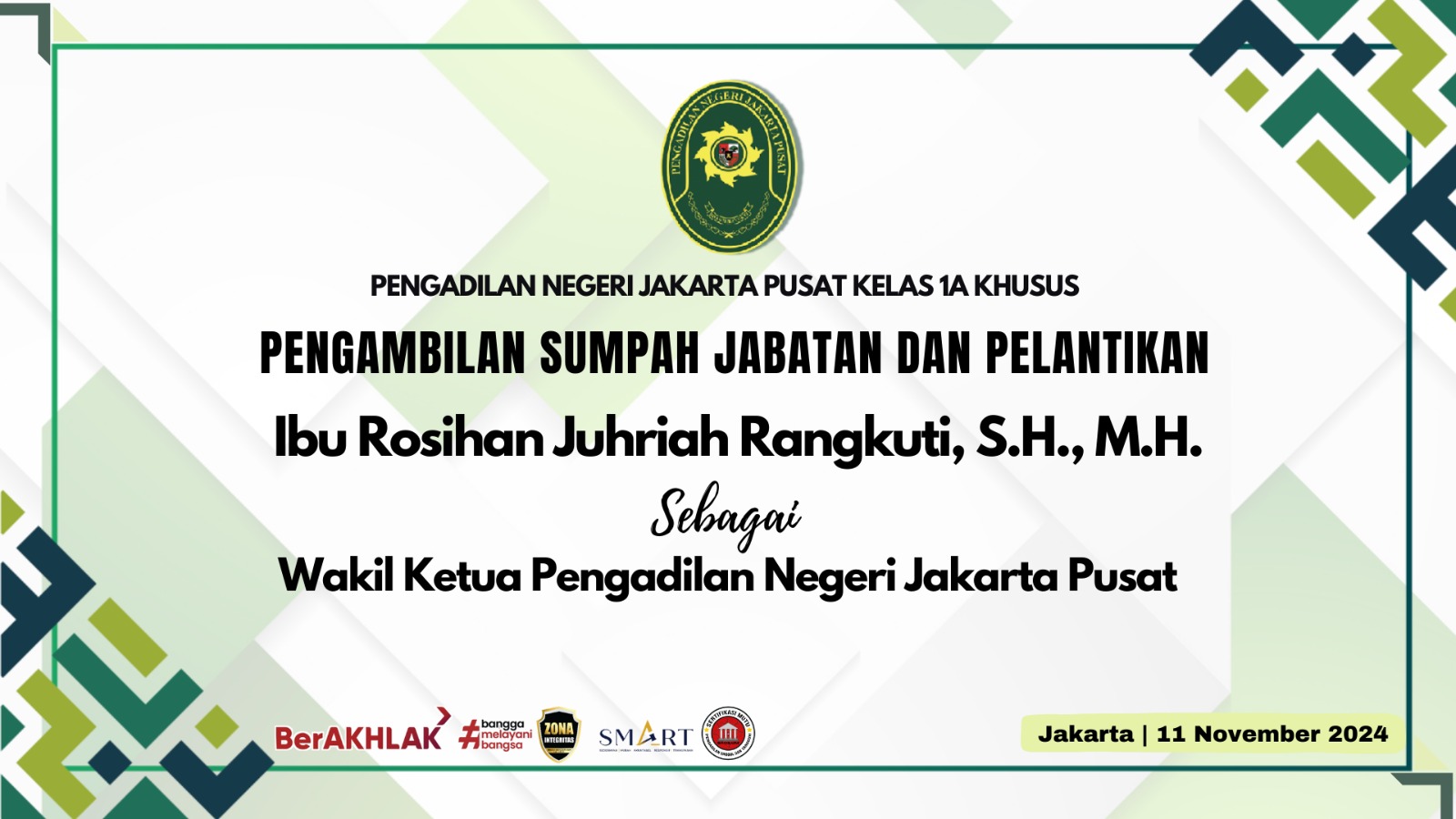 PENGAMBILAN SUMPAH JABATAN DAN PELANTIKAN WAKIL KETUA PN JAKARTA PUSAT KELAS IA KHUSUS