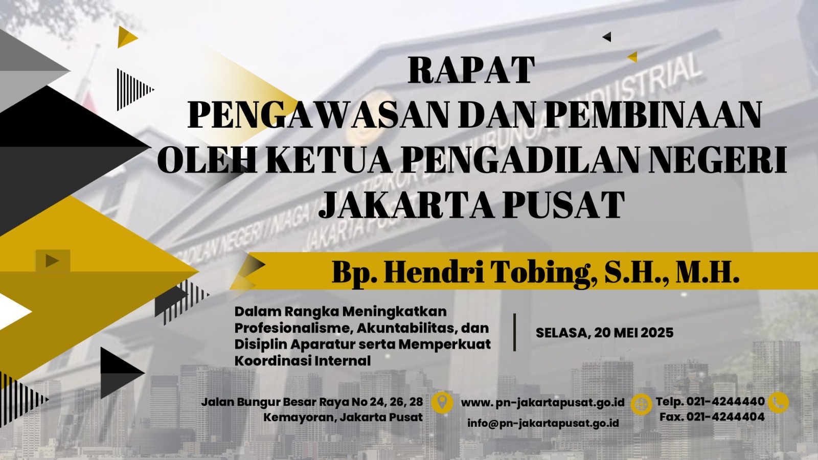 RAPAT PENGAWASAN DAN PEMBINAAN OLEH KETUA PENGADILAN NEGERI JAKARTA PUSAT KELAS IA KHUSUS