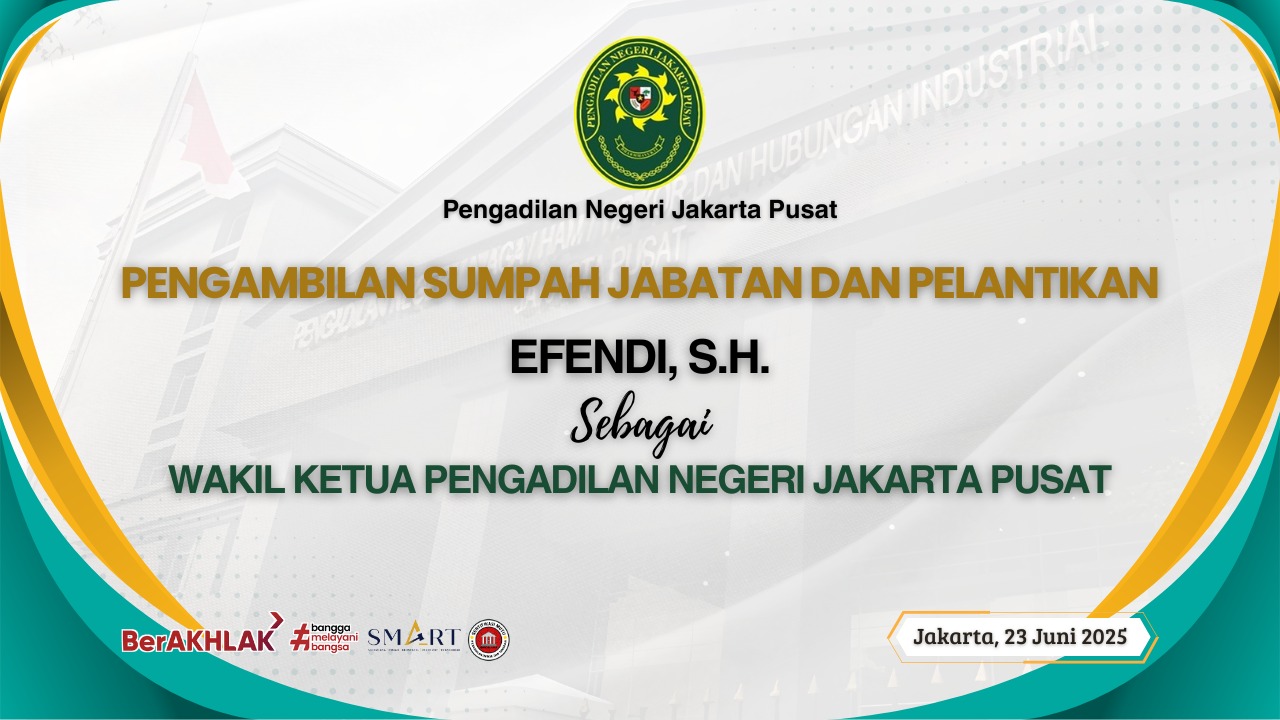 PENGAMBILAN SUMPAH JABATAN DAN PELANTIKAN WAKIL KETUA PENGADILAN NEGERI JAKARTA PUSAT