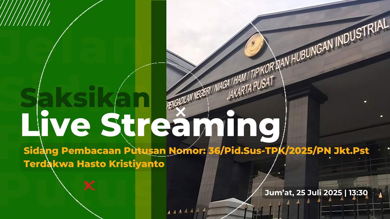 Sidang Pembacaan Putusan Nomor: 36/Pid.Sus-TPK/2025/PN Jkt.Pst, Terdakwa Hasto Kristiyanto