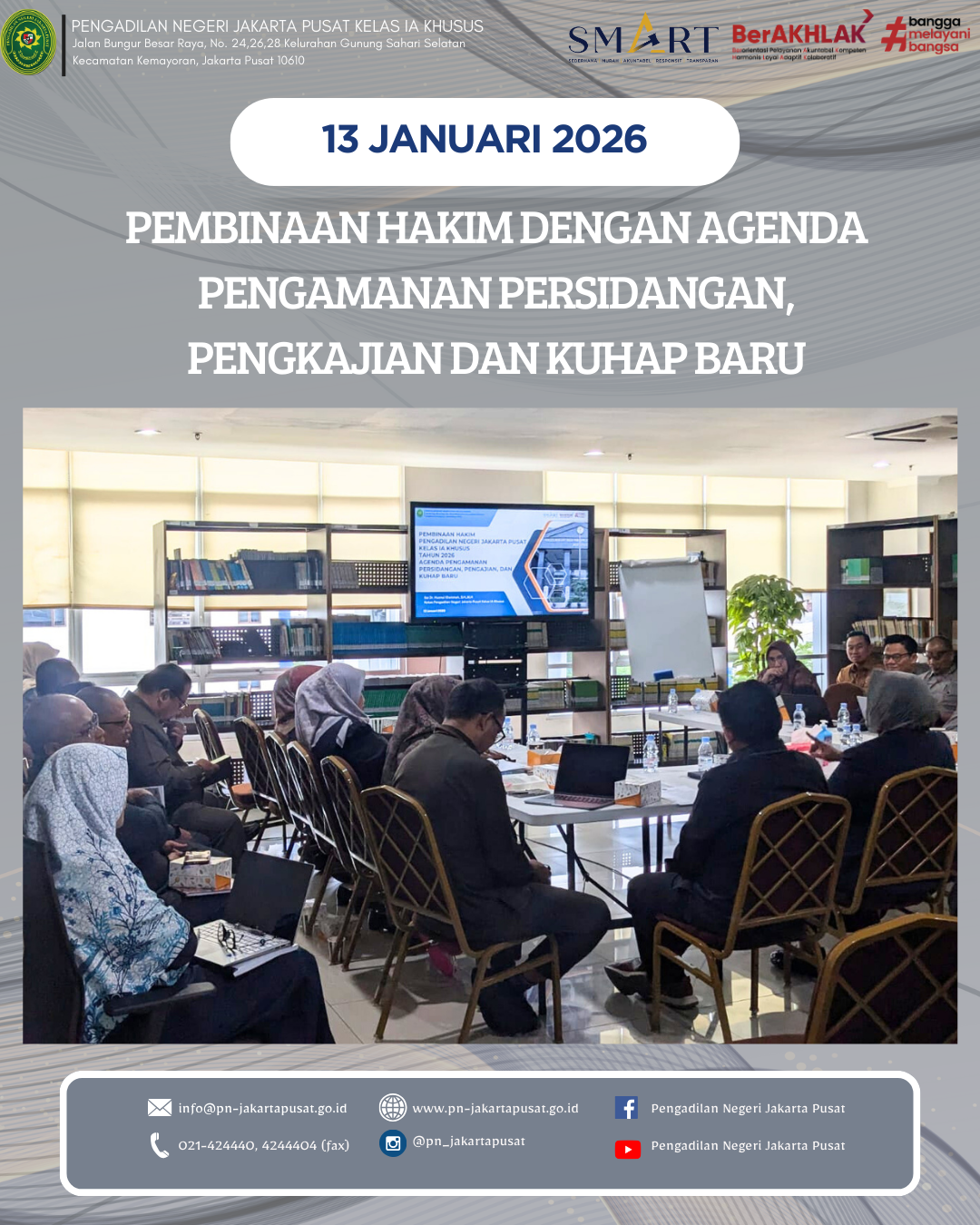 PEMBINAAN HAKIM DENGAN AGENDA PENGAMANAN PERSIDANGAN, PENGKAJIAN DAN KUHAP BARU